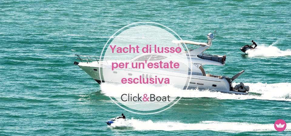 noleggio yacht clickandboat